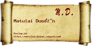 Matulai Dusán névjegykártya